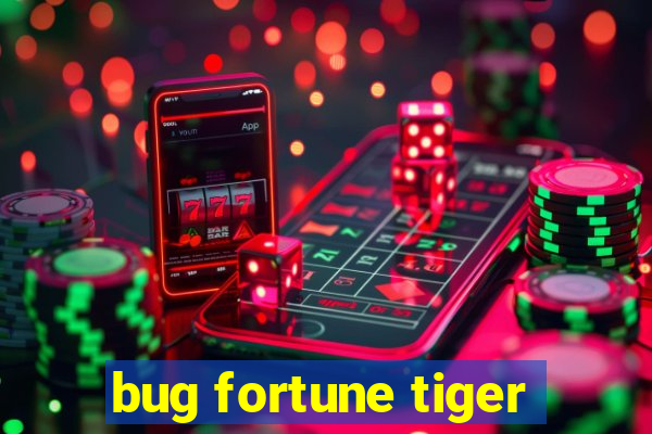 bug fortune tiger