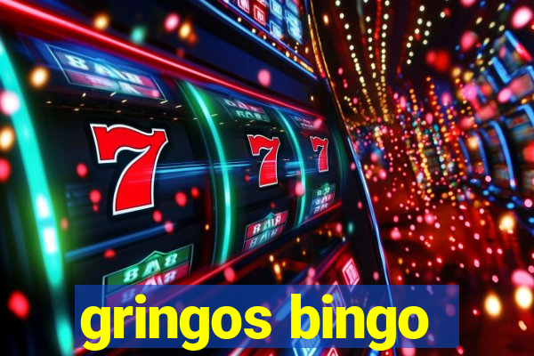 gringos bingo