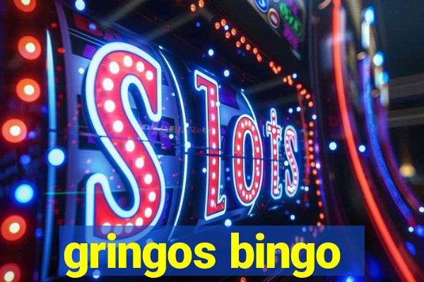 gringos bingo