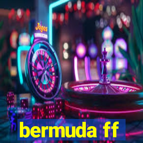 bermuda ff