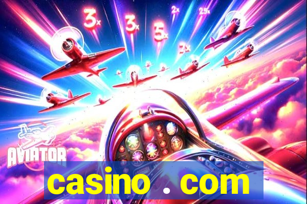 casino . com