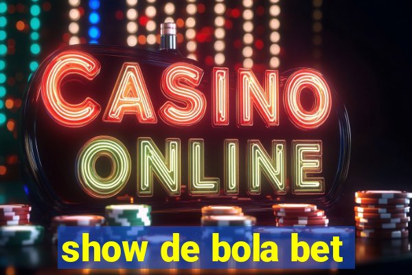 show de bola bet