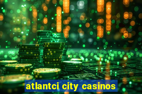 atlantci city casinos