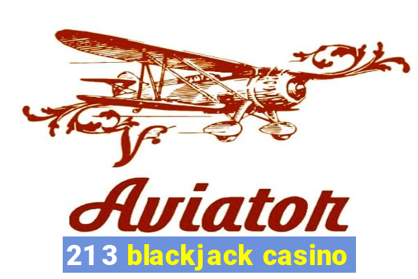 21 3 blackjack casino