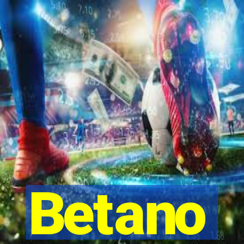 Betano