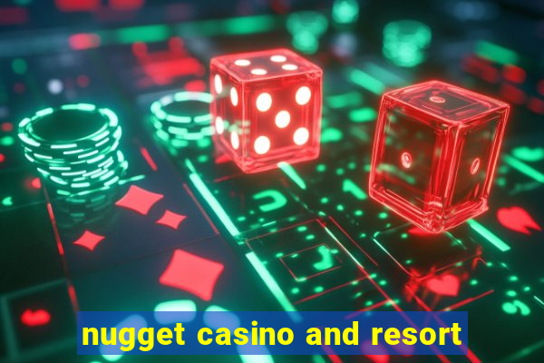 nugget casino and resort