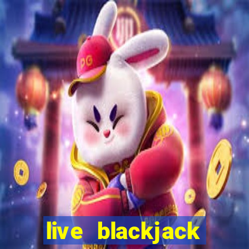 live blackjack online casino