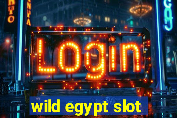 wild egypt slot