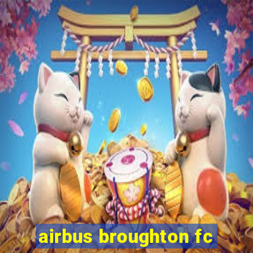 airbus broughton fc