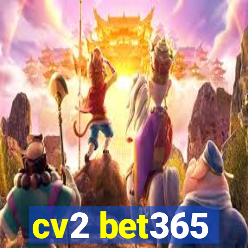 cv2 bet365