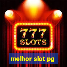 melhor slot pg