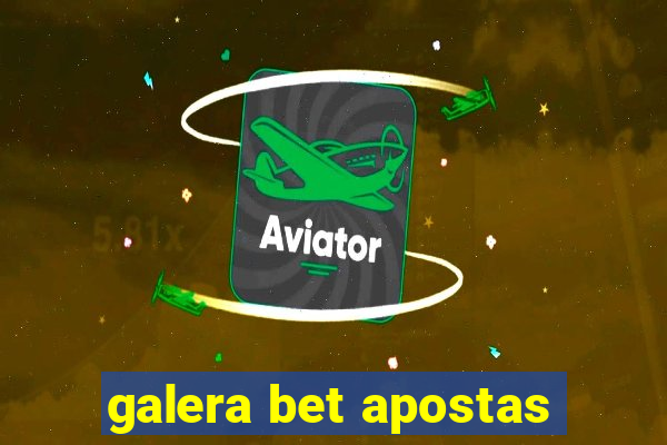 galera bet apostas