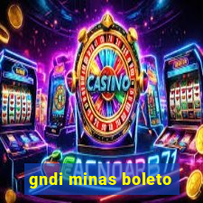 gndi minas boleto