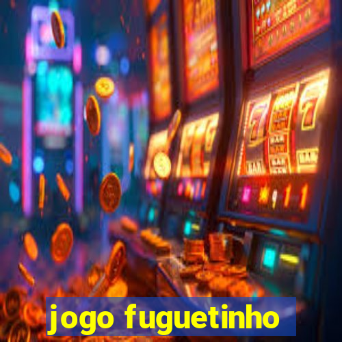 jogo fuguetinho