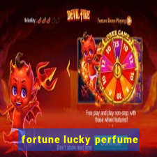 fortune lucky perfume