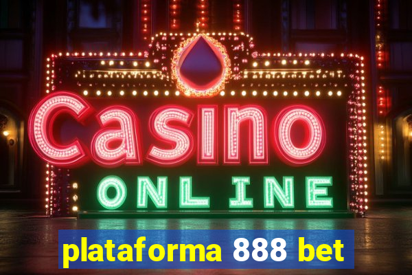 plataforma 888 bet