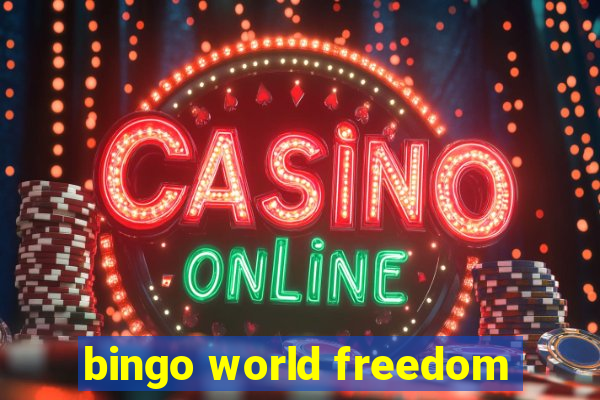 bingo world freedom