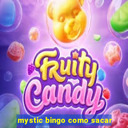 mystic bingo como sacar