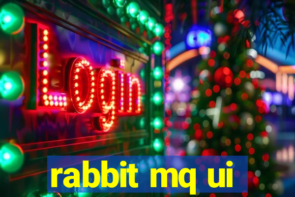 rabbit mq ui