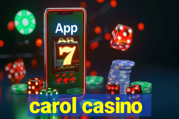 carol casino