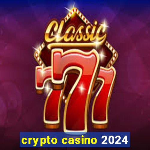 crypto casino 2024