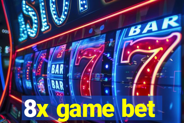 8x game bet