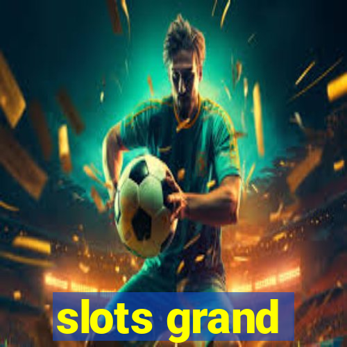 slots grand