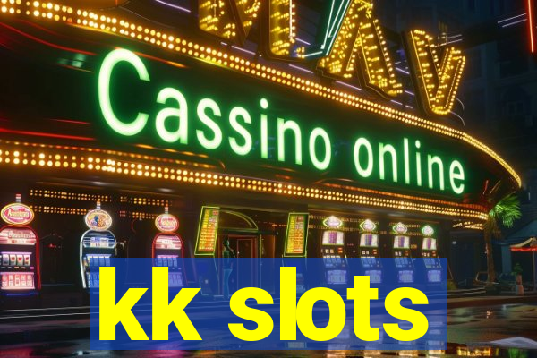 kk slots