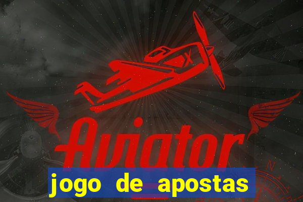 jogo de apostas para ganhar dinheiro