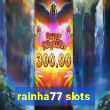 rainha77 slots