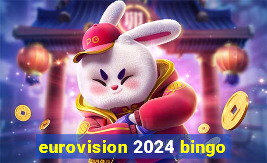 eurovision 2024 bingo