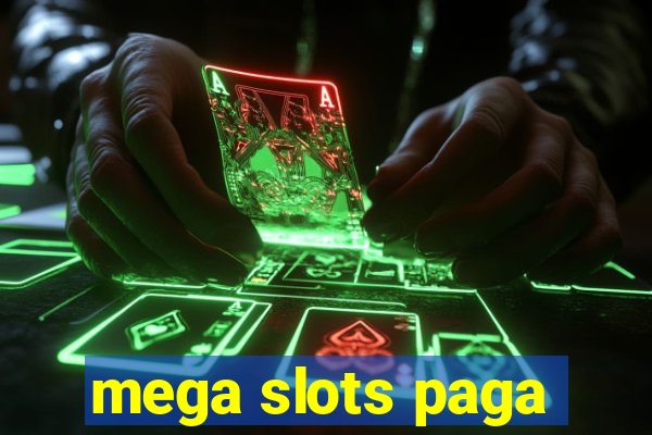 mega slots paga