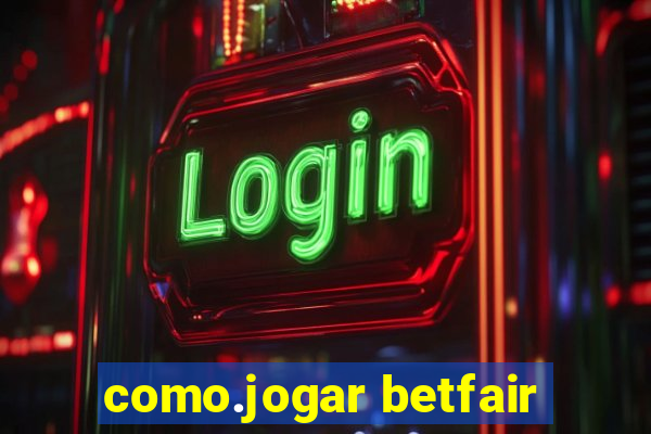 como.jogar betfair