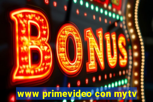 www primevideo con mytv