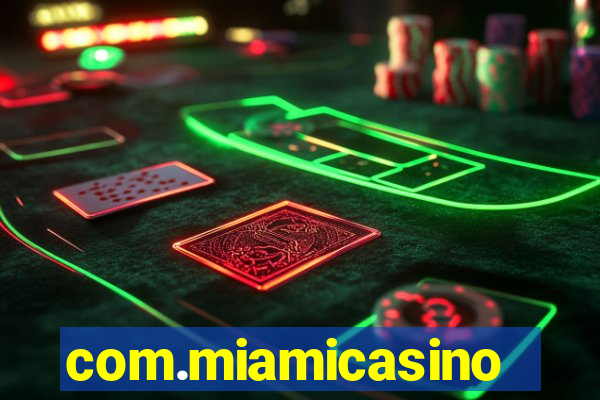 com.miamicasinoads.games