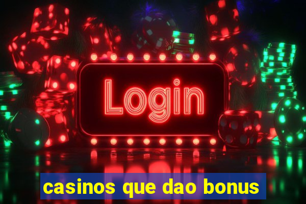 casinos que dao bonus