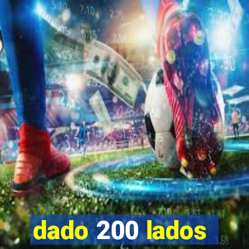 dado 200 lados