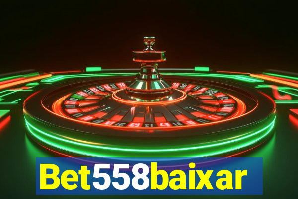 Bet558baixar