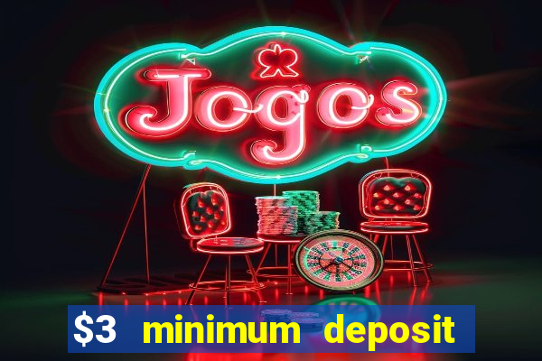 $3 minimum deposit casino australia