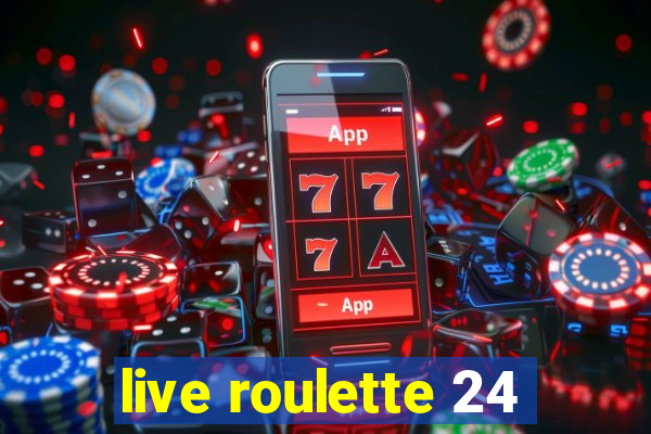 live roulette 24