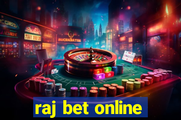 raj bet online