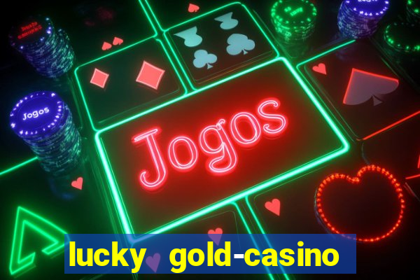 lucky gold-casino slots 777