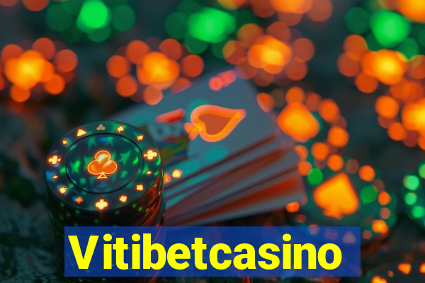 Vitibetcasino