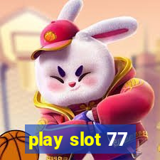 play slot 77