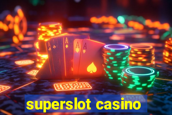 superslot casino