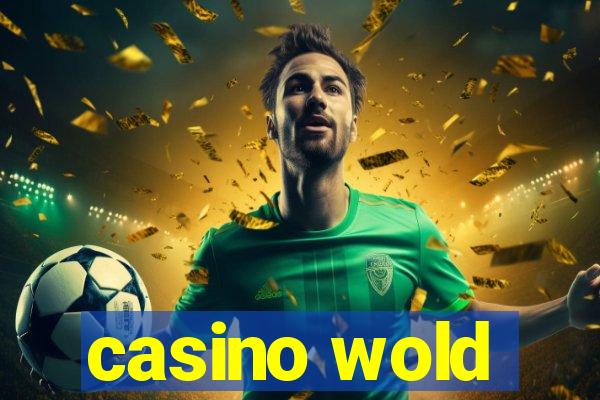 casino wold