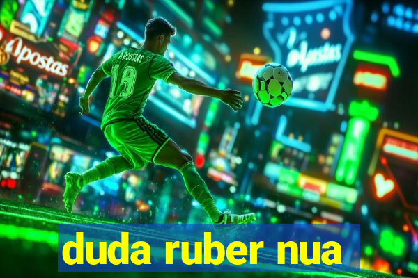 duda ruber nua