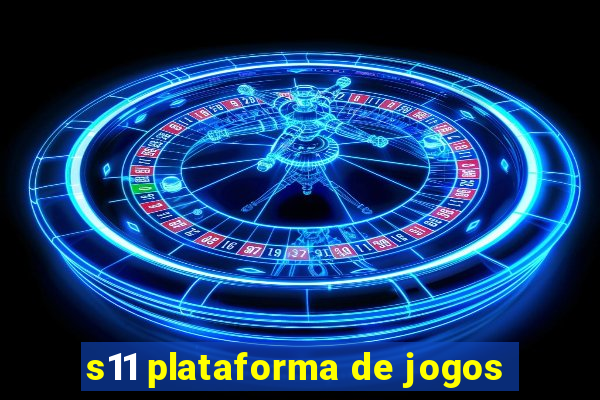 s11 plataforma de jogos