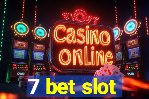 7 bet slot