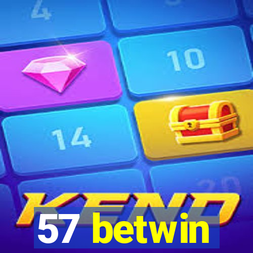 57 betwin